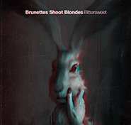 Brunettes Shoot Blondes. Bittersweet. (EP). /digi-pack/.