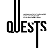 Nataliya Lebedeva Ensemble. Quests. (feat. HP Salentin). /digi-pack/.