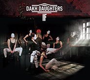 Dakh Daughters. If. /digi-pack/.