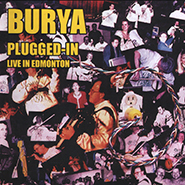 Burya. Plugged-In. Live in Edmonton.