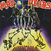 Mad Heads. Psycholula.