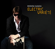Rodion Ivanov. Electric variete.