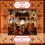 Herman Safonov. Tatyana Orlova. Violin / Organ.