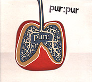 Pur:Pur. Pure. /digi-pack/.